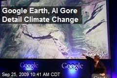 Google Earth, Al Gore Detail Climate Change