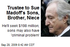 Trustee to Sue Madoff's Sons, Brother, Niece