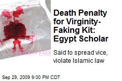 Death Penalty for Virginity- Faking Kit: Egypt Scholar