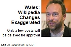 Wales: Wikipedia Changes Exaggerated