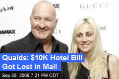 Quaids: $10K Hotel Bill Got Lost in Mail