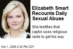 Elizabeth Smart Recounts Daily Sexual Abuse