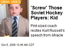 'Screw' Those Soviet Hockey Players: Kid