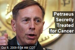 Petraeus Secretly Treated for Cancer