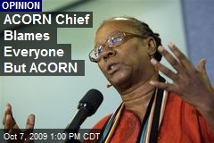 ACORN Chief Blames Everyone But ACORN