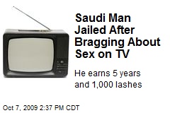 Saudi Man Jailed After Bragging About Sex on TV