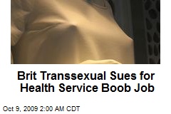 Brit Transsexual Sues for Health Service Boob Job