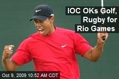 IOC OKs Golf, Rugby for Rio Games