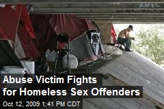 Abuse Victim Fights for Homeless Sex Offenders