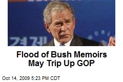 Flood of Bush Memoirs May Trip Up GOP