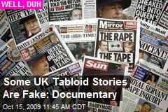 Some UK Tabloid Stories Are Fake: Documentary