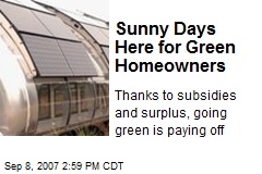 Sunny Days Here for Green Homeowners