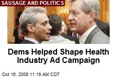 Dems Helped Shape Health Industry Ad Campaign