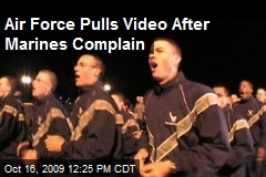Air Force Pulls Video After Marines Complain