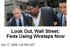 Look Out, Wall Street: Feds Using Wiretaps Now