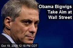 Obama Bigwigs Take Aim at Wall Street