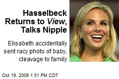 Elisabeth Hasselbeck Talks Nip Slip, New Baby In Return To The View  (VIDEO)