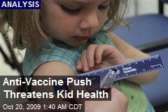 Anti-Vaccine Push Threatens Kid Health