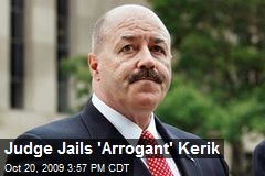 Judge Jails 'Arrogant' Kerik