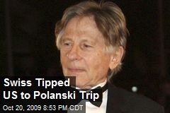Swiss Tipped US to Polanski Trip