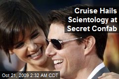 Cruise Hails Scientology at Secret Confab