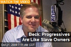 Beck: Progressives Are Like Slave Owners