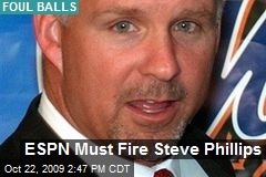 ESPN Must Fire Steve Phillips