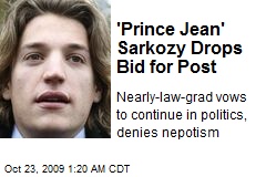 'Prince Jean' Sarkozy Drops Bid for Post