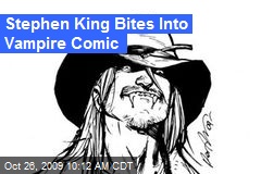 Stephen King Bites Into Vampire Comic