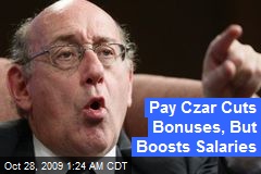 Pay Czar Cuts Bonuses, But Boosts Salaries
