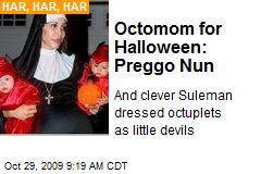 Octomom for Halloween: Preggo Nun