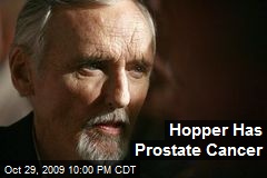 Hopper Has Prostate Cancer
