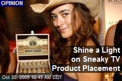 Shine a Light on Sneaky TV Product Placement