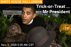 Trick-or-Treat ... Mr President