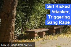 Girl Kicked Attacker, Triggering Gang Rape