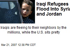Iraqi Refugees Flood Into Syria and Jordan