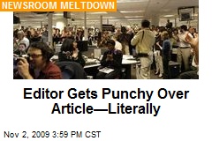 Editor Gets Punchy Over Article&mdash;Literally