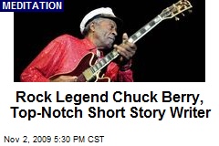 Rock Legend Chuck Berry, Top-Notch Short Story Writer
