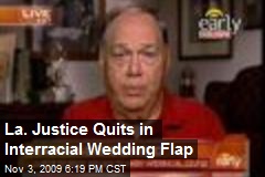 La. Justice Quits in Interracial Wedding Flap