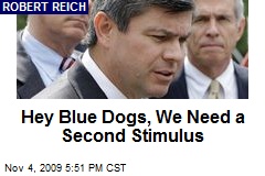 Hey Blue Dogs, We Need a Second Stimulus