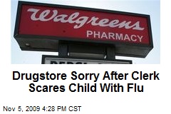 Drugstore Sorry After Clerk Scares Child With Flu
