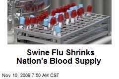 Swine Flu Shrinks Nation's Blood Supply