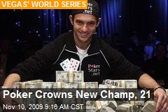 Poker Crowns New Champ, 21