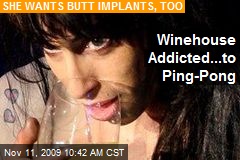 Winehouse Addicted...to Ping-Pong