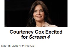 Courteney Cox Excited for Scream 4