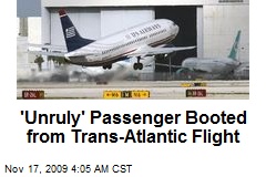 'Unruly' Passenger Booted from Trans-Atlantic Flight