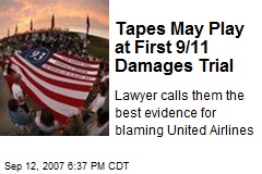 Tapes May Play at First 9/11 Damages Trial