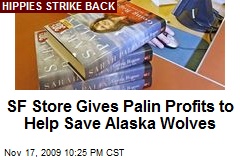 SF Store Gives Palin Profits to Help Save Alaska Wolves