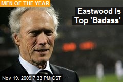 Eastwood Is Top 'Badass'
