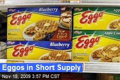 Eggos in Short Supply